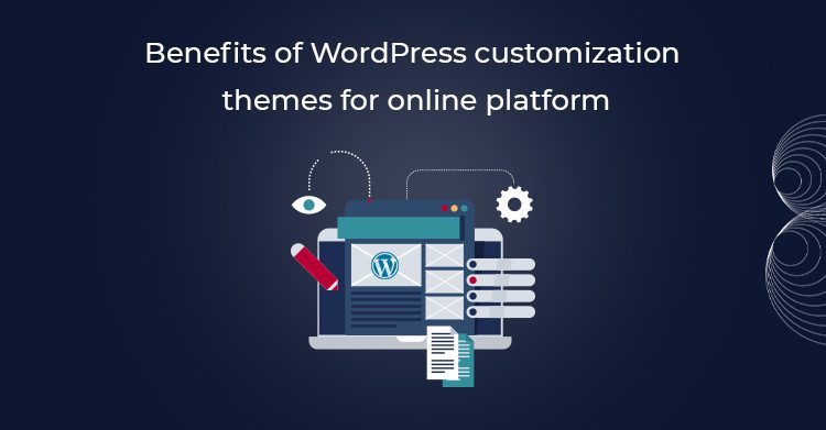Benefits of Wordpress Customize